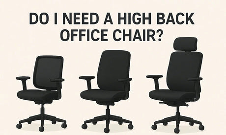 Do I Need a High Back Office Chair?