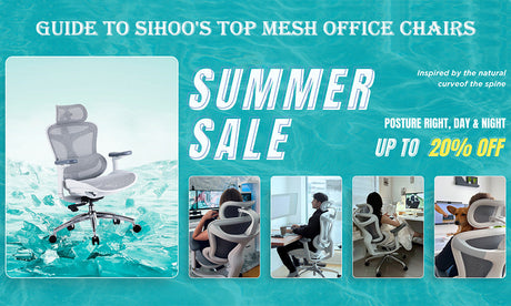 The Ultimate 2025 Summer Sale Guide to Sihoo's Top Mesh Office Chairs