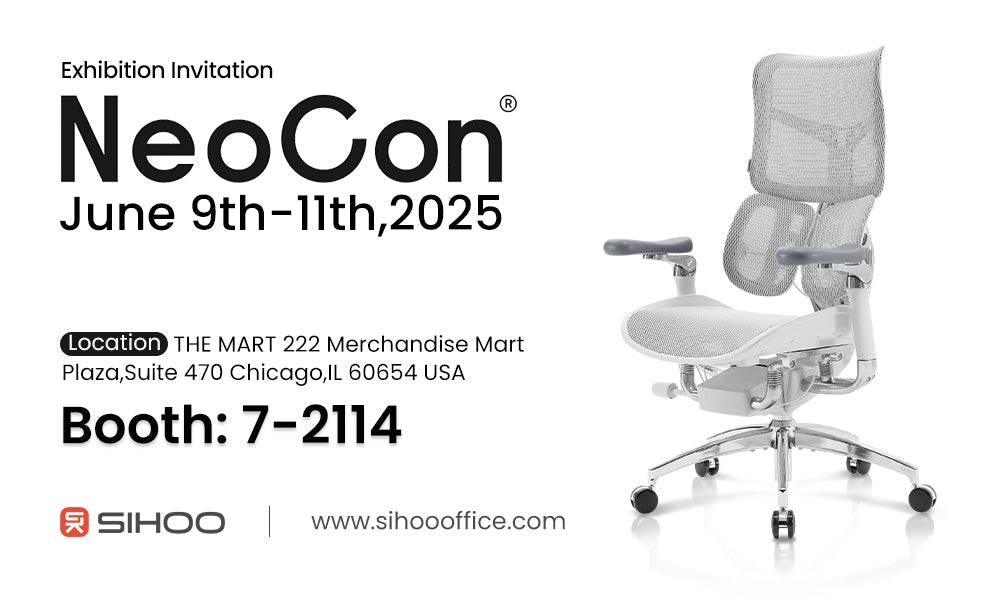 Join Sihoo at NeoCon 2025: Discover Innovation, Comfort, and Trust at Booth 7-2114