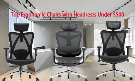 Top Ergonomic Chairs with Headrests Under $500