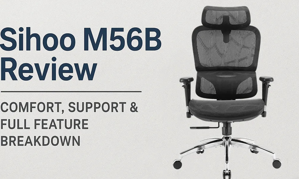 Sihoo M56B Review: A Deep Dive Into Comfort, Support, and Ergonomic Value