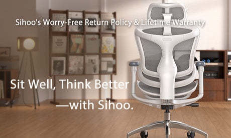 Sihoo's Worry-Free Return Policy & Lifetime Warranty